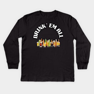 Drink' Em All Kids Long Sleeve T-Shirt